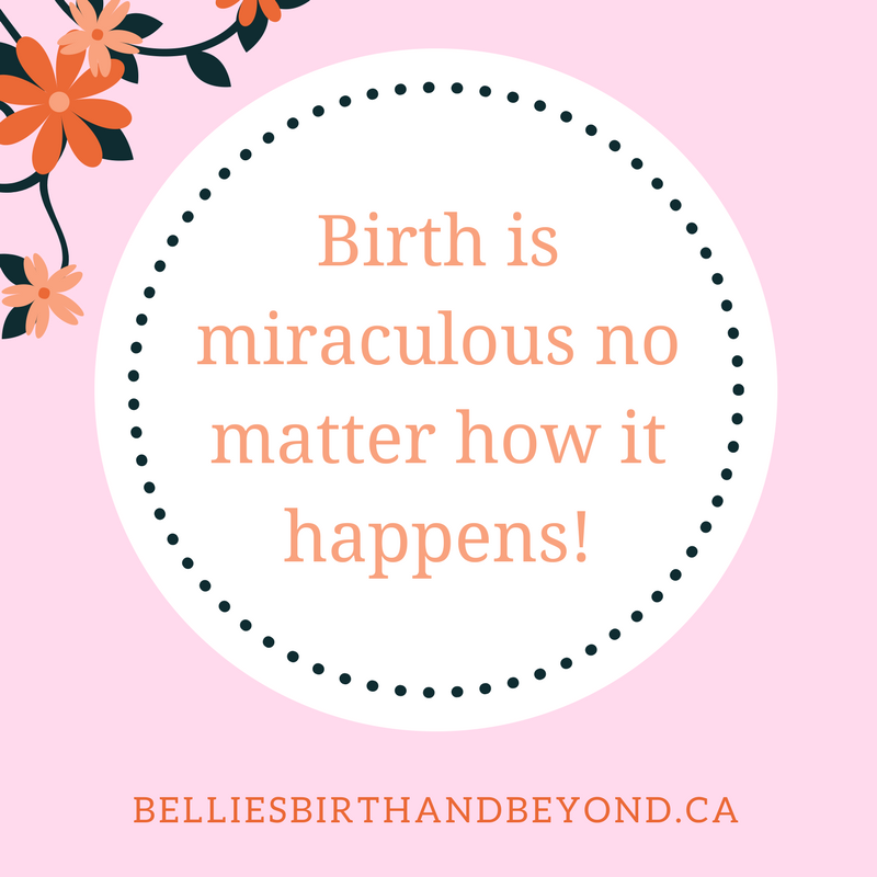 Birth Affirmation; birth is miraculous no matter how it happens